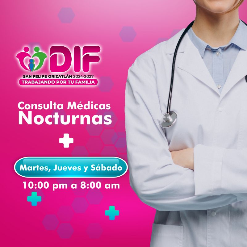 DIF MUNICIPAL DE SAN FELIPE ORIZATLÁN AMPLÍA SERVICIOS CON CONSULTAS MÉDICAS NOCTURNAS